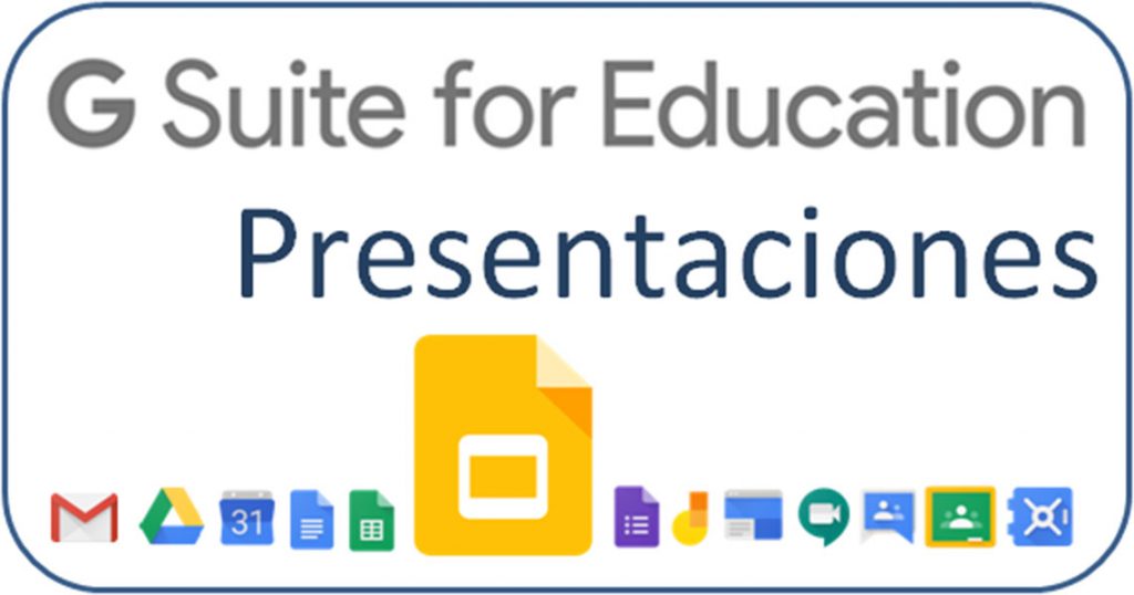 Presentaciones Google en G Suite for Education