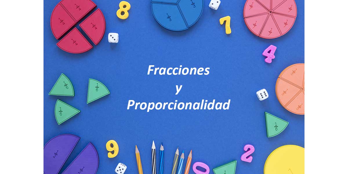 Fracciones y Proporcionalidad