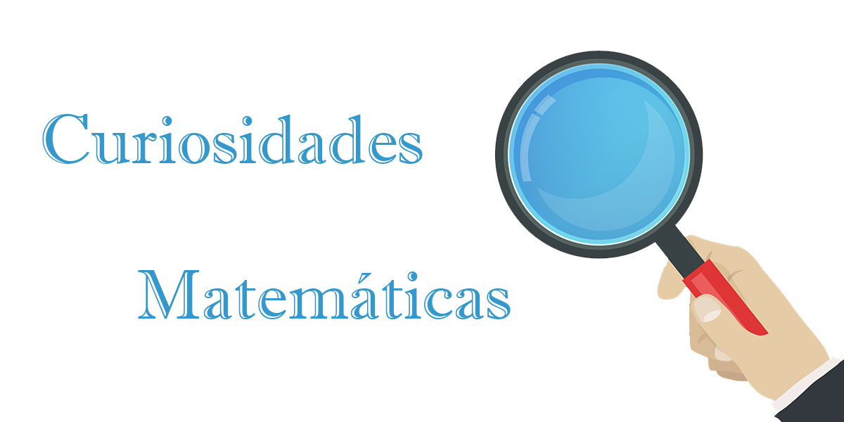 Curiosidades Matemáticas