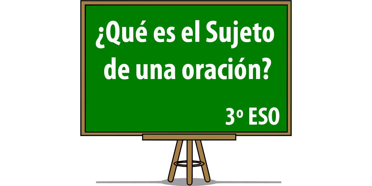 El sujeto de una oración 3º ESO