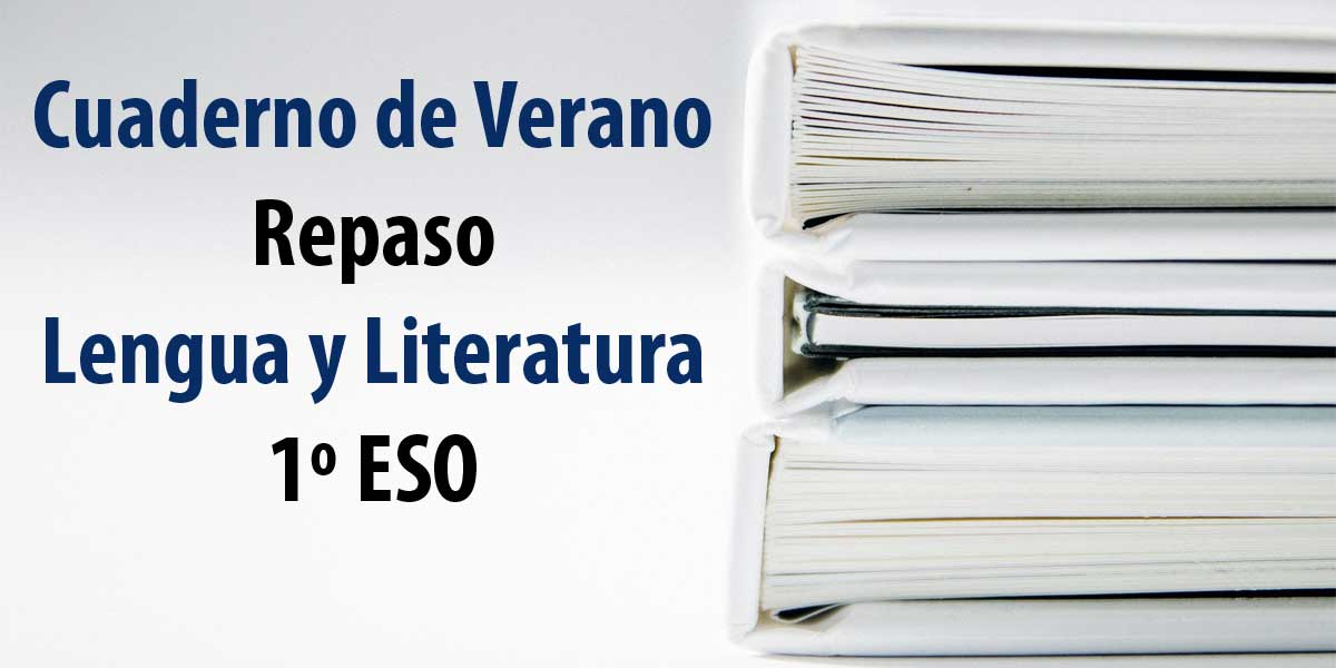 Cuaderno de Verano Lengua Y Literatura 1º De la ESO